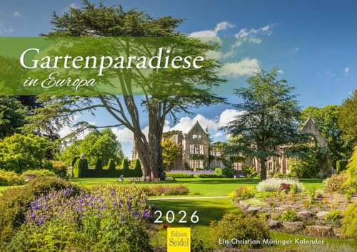 Edition Seidel Premium Kalender Gartenparadiese in Europa 2026 Format DIN A4 Wandkalender Mallorca Hessen Bretagne Normandie Kent Sussex Natur Garten Christian Müringer