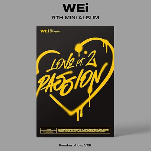 WEI LOVE PT.2 : PASSION 5th Mini Album ( PASSION OF LOVE Ver. ) K-POP SEALED