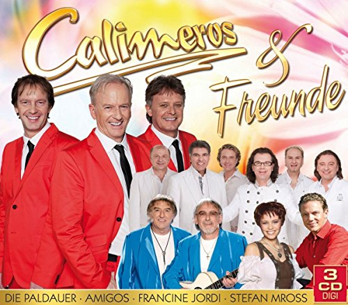 Calimeros & Freunde (mit Francine Jordi, Amigos, Stefan Mross, Die Paldauer uvm.)