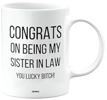 Funny Mug Present for Sister in Law, Congrats on Being My Sister in Law You Lucky btch, Funny Birthday Gift, Presents for Christmas, mm-CA_187_252