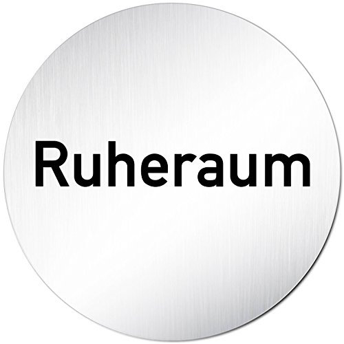 Türschilder24 XXL Türschild • Ø 100 mm • Schild Ruheraum • aus Aluminium Vollmaterial • geschliffene Edelstahloptik • 100% Made in Germany