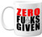 Funny Novelty Gift Mug - Zero F's - Mug Present Gift for Wife Husband Work Colleague Brother Auntie Uncle Sister Best Friend, Novelty 11oz Ceramic Dishwasher Safe Coffee Cup