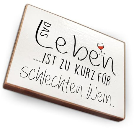 Kühlschrankmagnet mit Spruch - D - Handmade aus Buchenholz - Magnet für Kühlschrank Süß Witzig Lustig - Küchen Kühlschrank Deko 6.5cm x 5cm - Geschenk-Idee (Das Leben ist zu kurz für schlechten Wein)