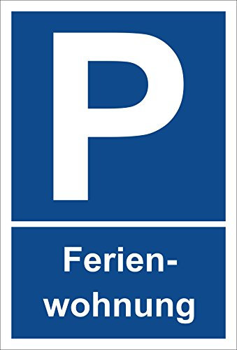 Melis-Folienwerkstatt Schild – Ferienwohnung – Parkplatzschild Parken – 15x20cm, 30x20cm und 45x30cm – Bohrlöcher Aufkleber Hartschaum Aluverbund -S00258