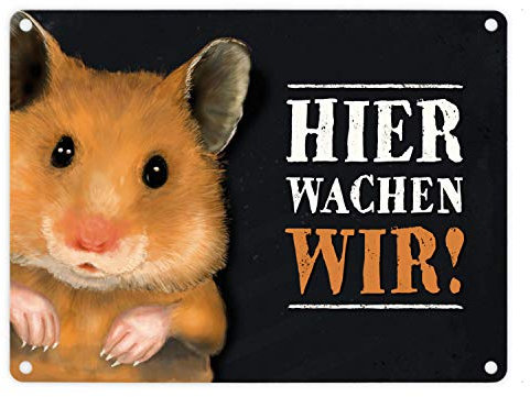Metallschild mit Hamster Motiv und Spruch: Hier wachen wir!