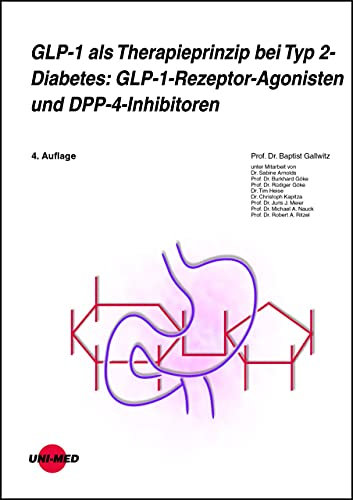 GLP-1 als Therapieprinzip bei Typ 2-Diabetes: GLP-1-Rezeptor-Agonisten und DPP-4-Inhibitoren (UNI-MED Science)