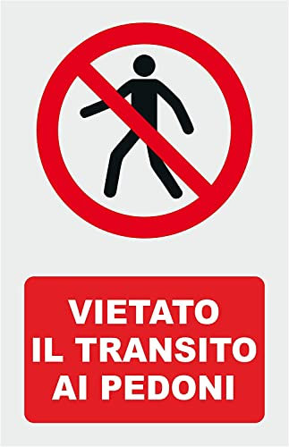 NEW CARTELLO SEGNALETICO - VIETATO IL TRANSITO AI PEDONI - Adesivo Extra Resistente, Pannello in Forex, Pannello In Alluminio (PANNELLO IN FOREX 20X31 cm)