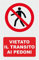 NEW CARTELLO SEGNALETICO - VIETATO IL TRANSITO AI PEDONI - Adesivo Extra Resistente, Pannello in Forex, Pannello In Alluminio (PANNELLO IN FOREX 20X31 cm)