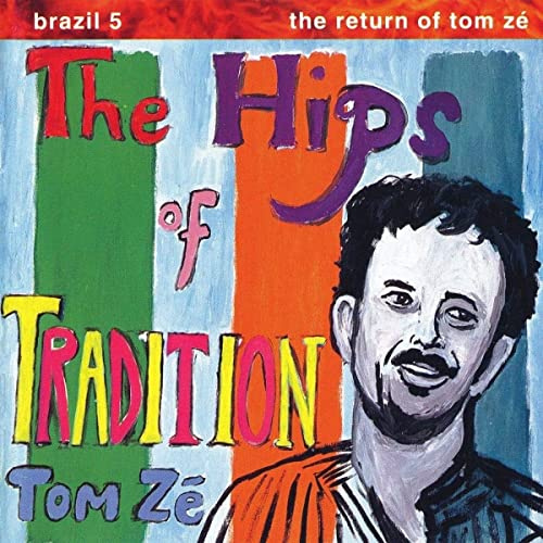 Brazil Classics 5: The Hips Of Tradition