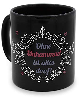 printplanet - Tasse Schwarz mit Namen Muhammad - Motiv: ohne Muhammad ist Alles doof - Namenstasse, Kaffeebecher, Mug, Becher, Kaffeetasse