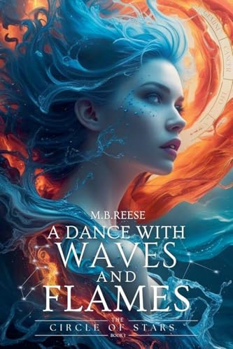 A Dance with Waves and Flames (The Circle of Stars, Band 1)
