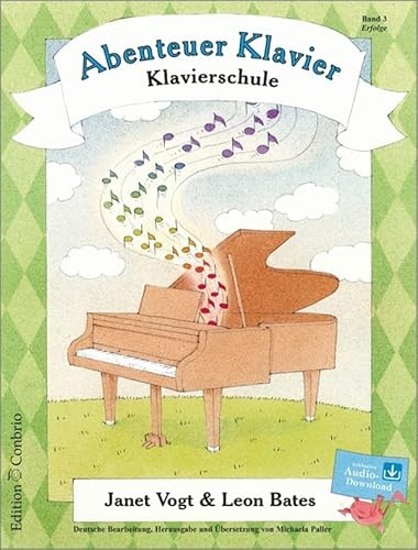 Edition Conbrio Abenteuer Klavier 3 - ERFOLGE - arrangiert für Klavier - mit Online-Audio [Noten/Sheetmusic] Komponist: VOGT Janet + Bates Leon [Unbekannter Einband]