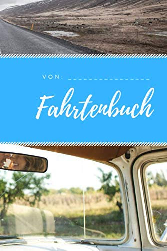 Fahrtenbuch: für Camper, Autos oder Motorräder zum Eintragen, 96 Seiten