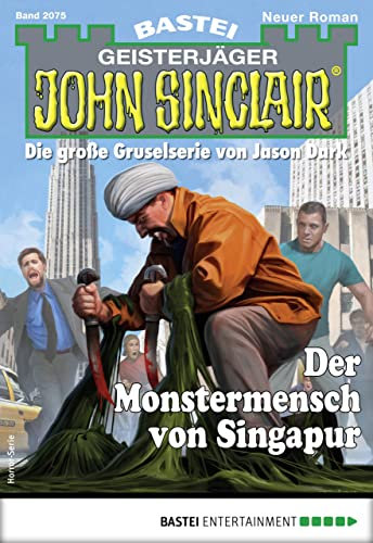 John Sinclair 2075: Der Monstermensch von Singapur