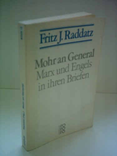 Fritz J. Raddatz: Mohr an General: Marx und Engels in ihren Briefen