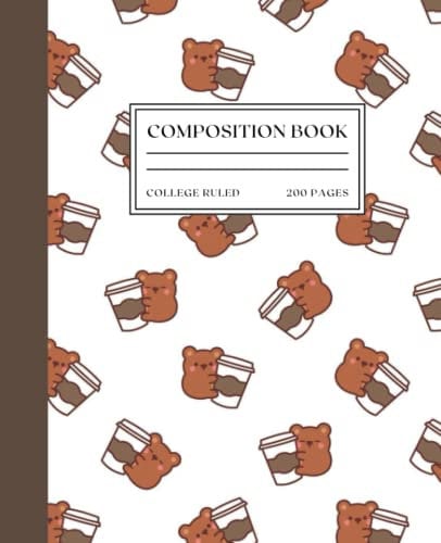 Kawaii Coffee Composition Notebook College Ruled: Bear Composition Notebook College Ruled Kawaii Coffee, 200 7.5x9.25 College Ruled