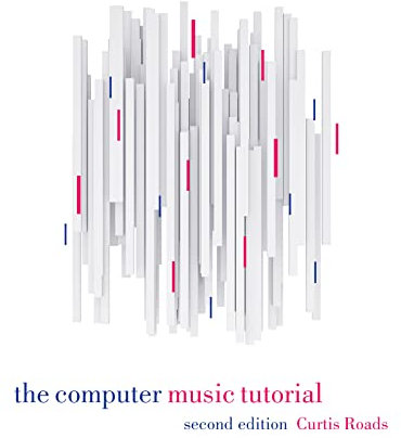 The Computer Music Tutorial, second edition (English Edition)