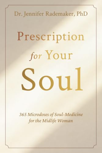 Prescription for Your Soul: 365 Microdoses of Soul-Medicine for the Midlife Woman
