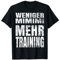 Lustiges weniger mimimi mehr Training Fitnessstudio Sprüche T-Shirt