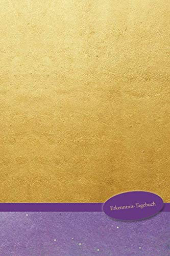 Erkenntnis-Tagebuch: Erkenntnis-Journal - für Ideen, Gedanken, Reflexionen, glücklich sein, Selbstliebe und Selbstwert