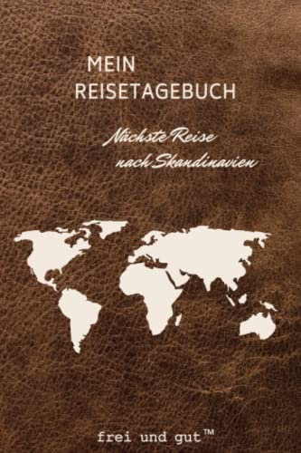 Reise-Tagebuch / Reise-Journal für Reise nach Skandinavien [praktisches Din A5 Reisetagebuch Notizbuch zum ausfüllen]: das Urlaubs-Tagebuch für die perfekte Reise