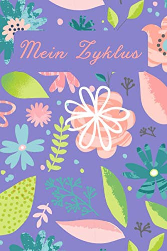 Mein Zyklus.: Menstruationskalender - Menstruation Tagebuch - Zykluskalender - Periodenkalender - 6x9.