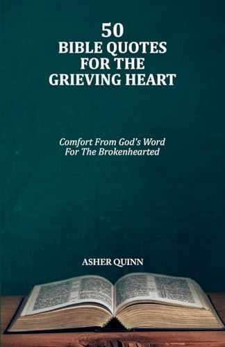 50 Bible Quotes For The Grieving Heart