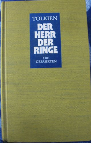 Der Herr der Ringe. Die Gefährten / 1.Band.