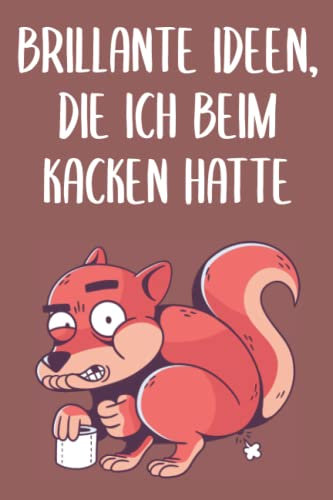 Brillante Ideen, die ich beim Kacken hatte | Lustiges Notizbuch | Geschenk Arbeitskollege Freund Mann: Kariertes Notizbuch DIN A5 120 Seiten