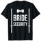 Braut Sicherheit Hochzeit Entourage Braut Entourage T-Shirt