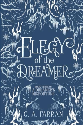 Elegy of the Dreamer: Book Three of A Dreamer's Misfortune
