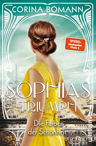 Die Farben der Schönheit – Sophias Triumph: Roman | Die Sophia-Saga Band 3