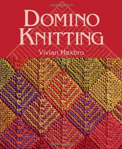 Domino Knitting (Knitting Technique series) by Vivian Hoxbro (2002-09-01)