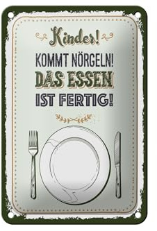 Femer Blechschild Spruch 12x18 cm Kinder kommt nörgeln das Essen ist fertig Schild