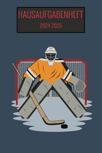 Hausaufgaben 2024 2025: Schülerkalender Mit Datum, Platz Für Aufgaben, Stundenplan, Notizen / Hausaufgabenheft, Schulplaner Mit Wochenkalender / Schülerplaner Cover Eishockey