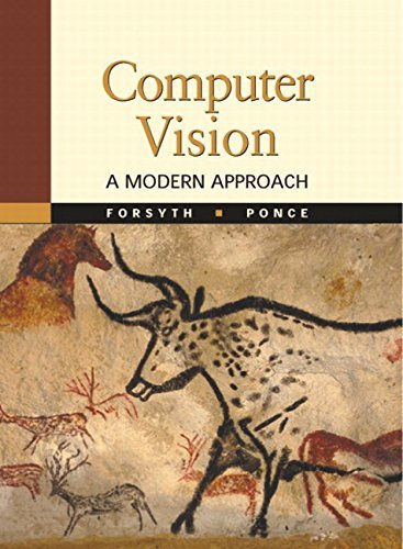 Computer Vision: A Modern Approach by David A. Forsyth (2002-08-24)