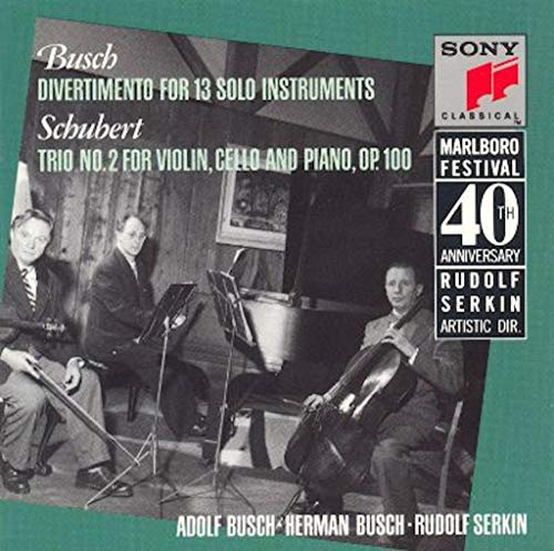 Busch: Divertimento for 13 Solo Instruments / Schubert: Trio No. 2 for Violin, Cello and Piano (Marlboro Festival 40th Anniversary)