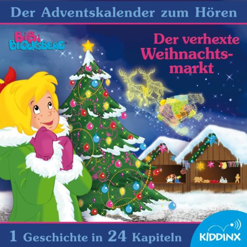 Der verhexte Weihnachtsmarkt - Der Adventskalender zum Hören: Bibi Blocksberg