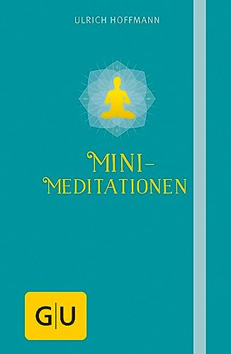Mini-Meditationen (GU Entspannung)