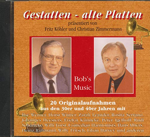 Gestatten - Alte Platten - 20 Originalaufnahmen aus den 30er und 40er Jahren