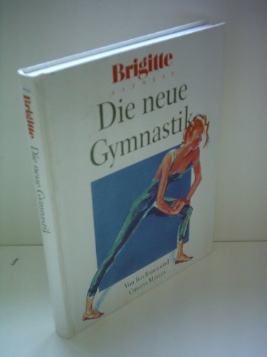 Iris Bader: Brigitte Fitness: Die neue Gymnastik