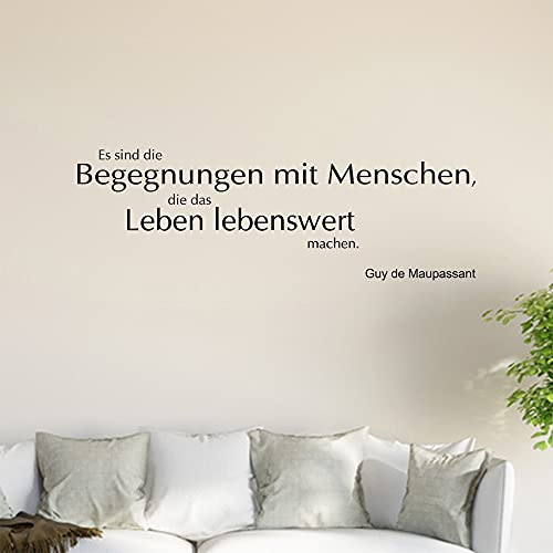 Es sind die Begegnungen mit Menschen,... Wandtattoo in 6 Größen - Wandaufkleber Wall Sticker - Dekoration, Küche, Wohnzimmer, Schlafzimmer, Badezimmer