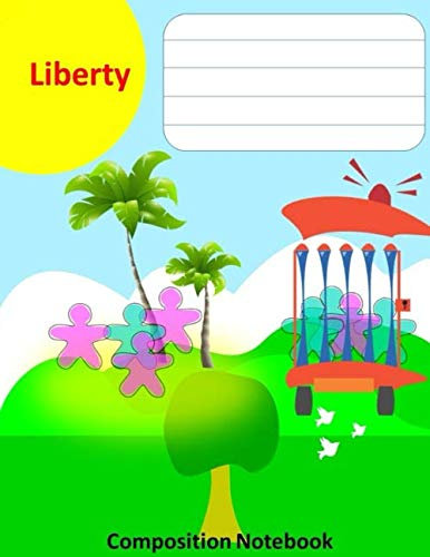 Liberty Composition Notebook: College Ruled Writing Notebook for Students (Liberty Series, Band 1)