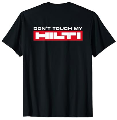 Dont touch my Hilti Stemmhammer Akkuschrauber Fan RÜCKEN T-Shirt