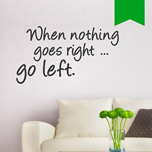 WANDKINGS Wandtattoo When Nothing goes Right ... go Left. 75 x 42 cm gelbgrün - erhältlich in 33 Farben