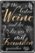 schilderkreis24 Weinschild 20x30cm - Dekorative Blechschilder für Weinliebhaber: (A - Die besten Weine sind die mit Freunden)