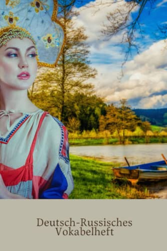Deutsch - Russisches Vokabelheft: Vokabelbuch/russische Frau am Flußufer/zum Ausfüllen,Vokabeln lernen und Wortschatz erweitern/2 Spalten/49 ... Geschenk,um schnell Russisch zu lernen.