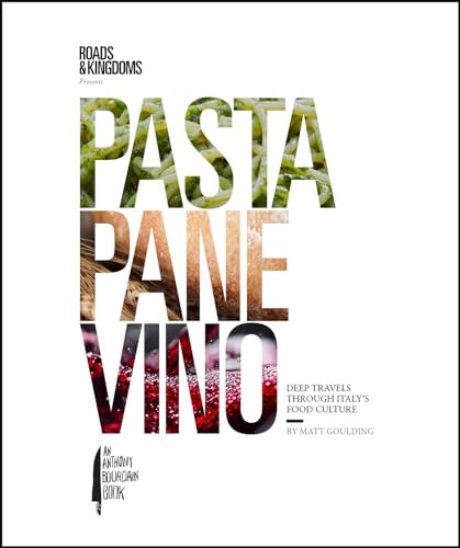 Pasta, Pane, Vino: Deep Travels Through Italy's Food Culture (Roads & Kingdoms Presents) (English Edition)