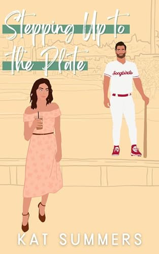 Stepping Up to the Plate: A Contemporary Sports Romance (Nashville Songbirds Book 2)
