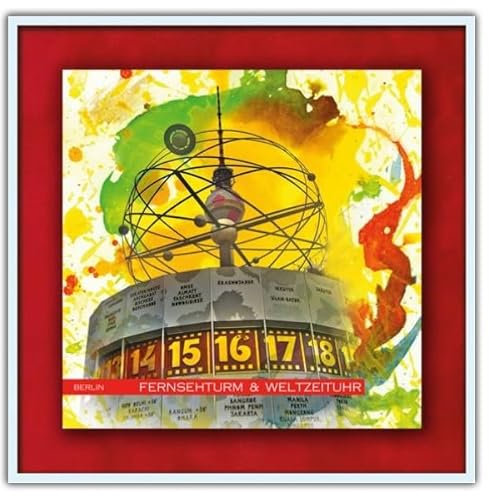 RAY - RAYcities - Berlin - Fernsehturm und Weltzeituhr 2 - Leinwand Bild als Galerie-Giclée-Druck auf Platte - mit Aluminiumrahmen - orig. handsigniert vom Künstler RAY